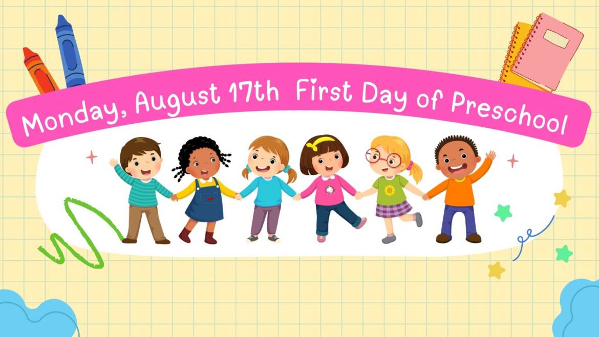Preschool Starts August 17